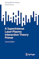 Télécharger le livre :  A Superintense Laser-Plasma Interaction Theory Primer