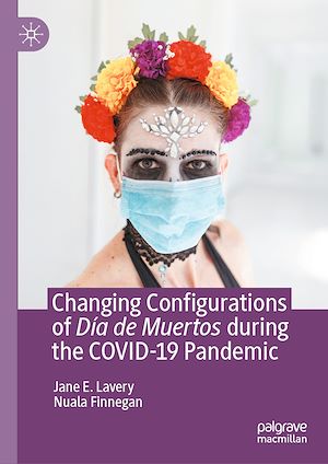 Download the eBook: Changing Configurations of Día de Muertos during the COVID-19 Pandemic