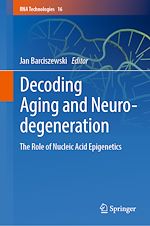 Télécharger le livre :  Decoding Aging and Neurodegeneration