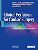 Télécharger le livre :  Clinical Perfusion for Cardiac Surgery