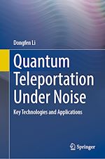 Télécharger le livre :  Quantum Teleportation Under Noise