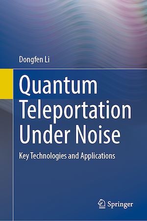 Téléchargez le livre :  Quantum Teleportation Under Noise