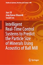 Télécharger le livre :  Intelligent Real-Time Control Systems to Predict the Particle Size of Minerals Using Acoustics of Ball Mill