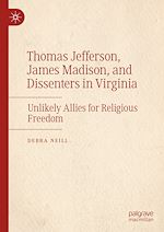 Télécharger le livre :  Thomas Jefferson, James Madison, and Dissenters in Virginia