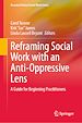 Télécharger le livre :  Reframing Social Work with an Anti-Oppressive Lens