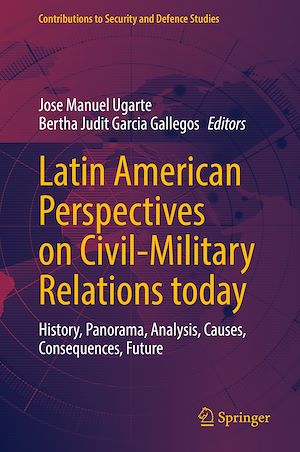 Téléchargez le livre :  Latin American Perspectives on Civil-Military Relations today