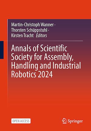 Download the eBook: Annals of Scientific Society for Assembly, Handling and Industrial Robotics 2024