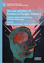 Download this eBook The Law and Ethics of Freedom of Thought, Volume 2
