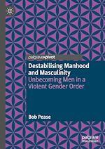 Télécharger le livre :  Destabilising Manhood and Masculinity
