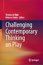 Télécharger le livre :  Challenging Contemporary Thinking on Play