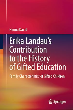 Télécharger le livre :  Erika Landau's Contribution to the History of Gifted Education