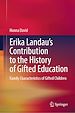 Télécharger le livre :  Erika Landau's Contribution to the History of Gifted Education