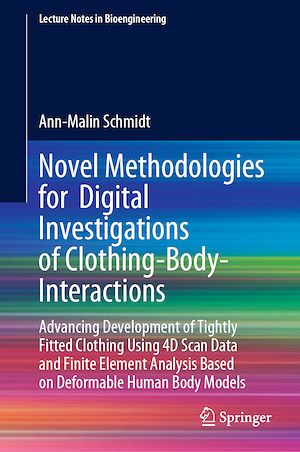 Téléchargez le livre :  Novel Methodologies for Digital Investigations of Clothing-Body-Interactions
