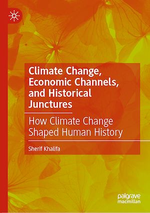 Téléchargez le livre :  Climate Change, Economic Channels, and Historical Junctures