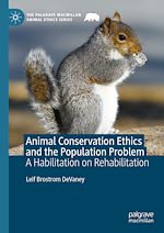Télécharger le livre :  Animal Conservation Ethics and the Population Problem