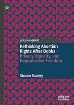 Télécharger le livre :  Rethinking Abortion Rights After Dobbs