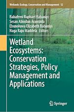 Télécharger le livre :  Wetland Ecosystems: Conservation Strategies, Policy Management and Applications