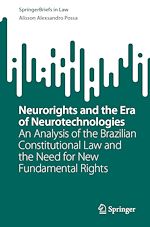 Télécharger le livre :  Neurorights and the Era of Neurotechnologies