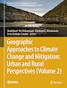 Télécharger le livre :  Geographic Approaches to Climate Change and Mitigation: Urban and Rural Perspectives (Volume 2)