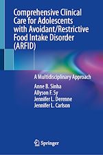 Download this eBook Comprehensive Clinical Care for Adolescents with Avoidant/Restrictive Food Intake Disorder (ARFID)