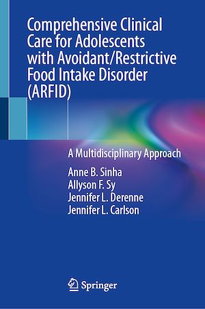 Download the eBook: Comprehensive Clinical Care for Adolescents with Avoidant/Restrictive Food Intake Disorder (ARFID)