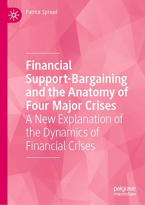 Téléchargez le livre :  Financial Support-Bargaining and the Anatomy of Four Major Crises