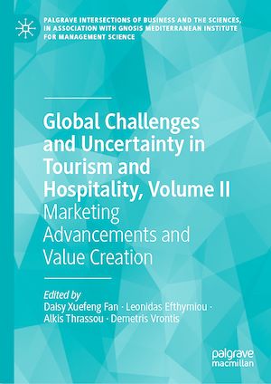 Téléchargez le livre :  Global Challenges and Uncertainty in Tourism and Hospitality, Volume II