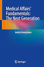 Télécharger le livre :  Medical Affairs' Fundamentals: The Next Generation