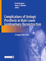 Télécharger le livre :  Complications of Urologic Prosthesis in Male Lower Genitourinary Reconstruction