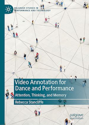 Téléchargez le livre :  Video Annotation for Dance and Performance