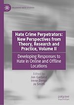 Télécharger le livre :  Hate Crime Perpetrators: New Perspectives from Theory, Research and Practice, Volume II