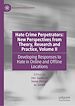 Télécharger le livre :  Hate Crime Perpetrators: New Perspectives from Theory, Research and Practice, Volume II