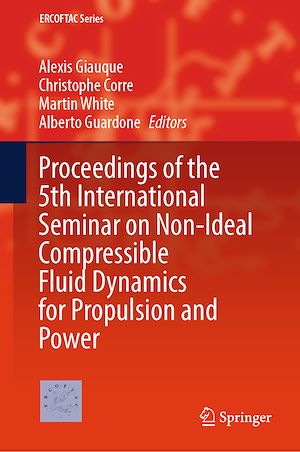 Téléchargez le livre :  Proceedings of the 5th International Seminar on Non-Ideal Compressible Fluid Dynamics for Propulsion and Power