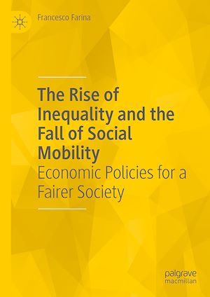 Téléchargez le livre :  The Rise of Inequality and the Fall of Social Mobility
