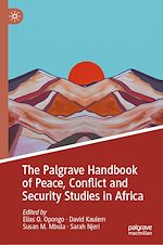Télécharger le livre :  The Palgrave Handbook of Peace, Conflict and Security Studies in Africa