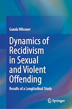 Télécharger le livre :  Dynamics of Recidivism in Sexual and Violent Offending