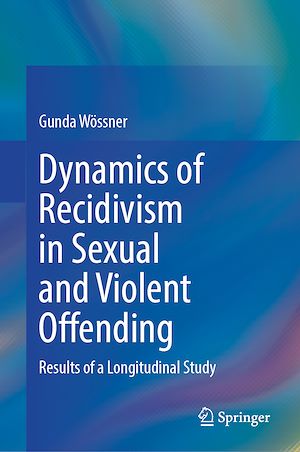 Téléchargez le livre :  Dynamics of Recidivism in Sexual and Violent Offending