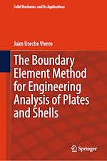 Télécharger le livre :  The Boundary Element Method for Engineering Analysis of Plates and Shells