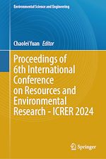 Télécharger le livre :  Proceedings of 6th International Conference on Resources and Environmental Research - ICRER 2024