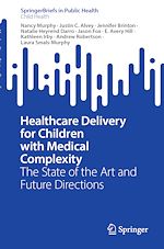 Télécharger le livre :  Healthcare Delivery for Children with Medical Complexity