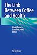 Télécharger le livre :  The Link Between Coffee and Health