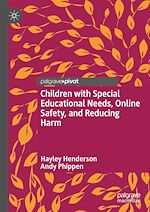 Télécharger le livre :  Children with Special Educational Needs, Online Safety, and Reducing Harm