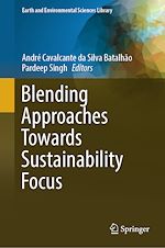 Télécharger le livre :  Blending Approaches Towards Sustainability Focus