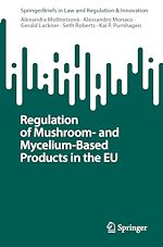 Télécharger le livre :  Regulation of Mushroom- and Mycelium-Based Products in the EU