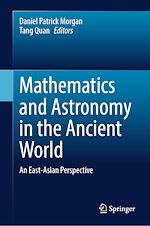 Télécharger le livre :  Mathematics and Astronomy in the Ancient World