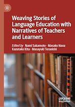 Télécharger le livre :  Weaving Stories of Language Education with Narratives of Teachers and Learners