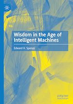 Télécharger le livre :  Wisdom in the Age of Intelligent Machines