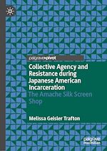 Télécharger le livre :  Collective Agency and Resistance during Japanese American Incarceration