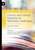 Télécharger le livre :  Literary and Cultural Responses to Mnemonic Landscapes