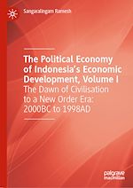 Télécharger le livre :  The Political Economy of Indonesia's Economic Development, Volume I